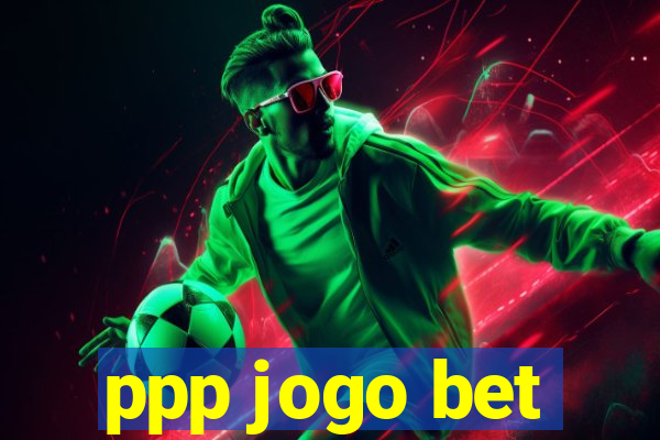 ppp jogo bet